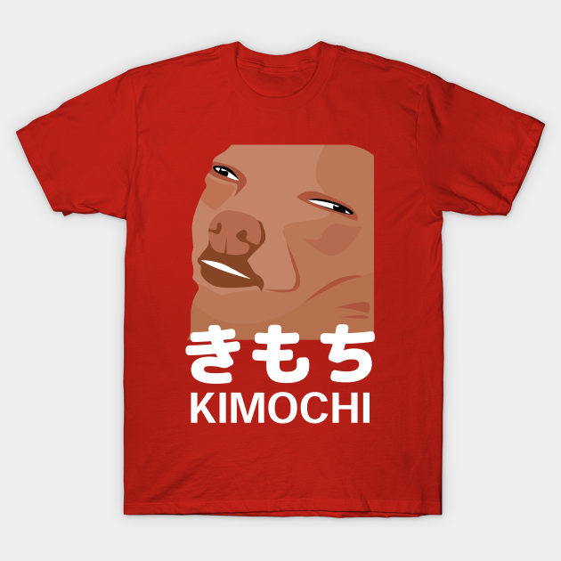 Kimochi Japanese Meme Anime Tshirt For Otaku Kimochi T Shirt Teepublic 